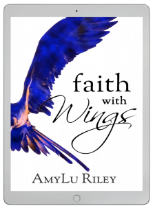 Ebook cover of Faith with Wings by AmyLu Riley